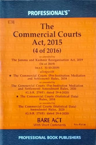Commercial Courts Act, 2015 with Mediation &amp; Settlement Rules &amp; Statistical Data Rules amended in 2020 [Paperback] Professional's
