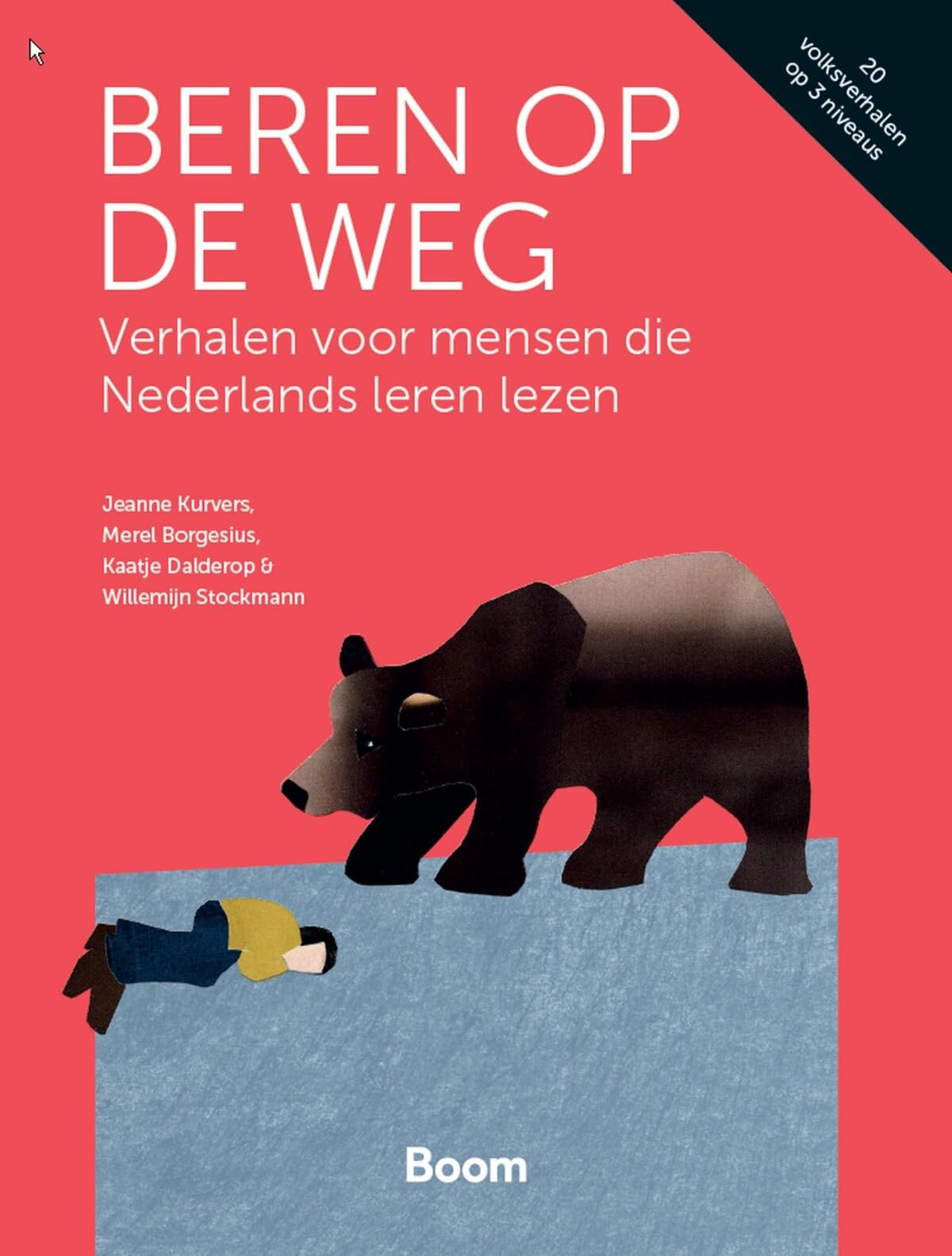 Beren op de weg: verhalen voor mensen die Nederlands leren lezen