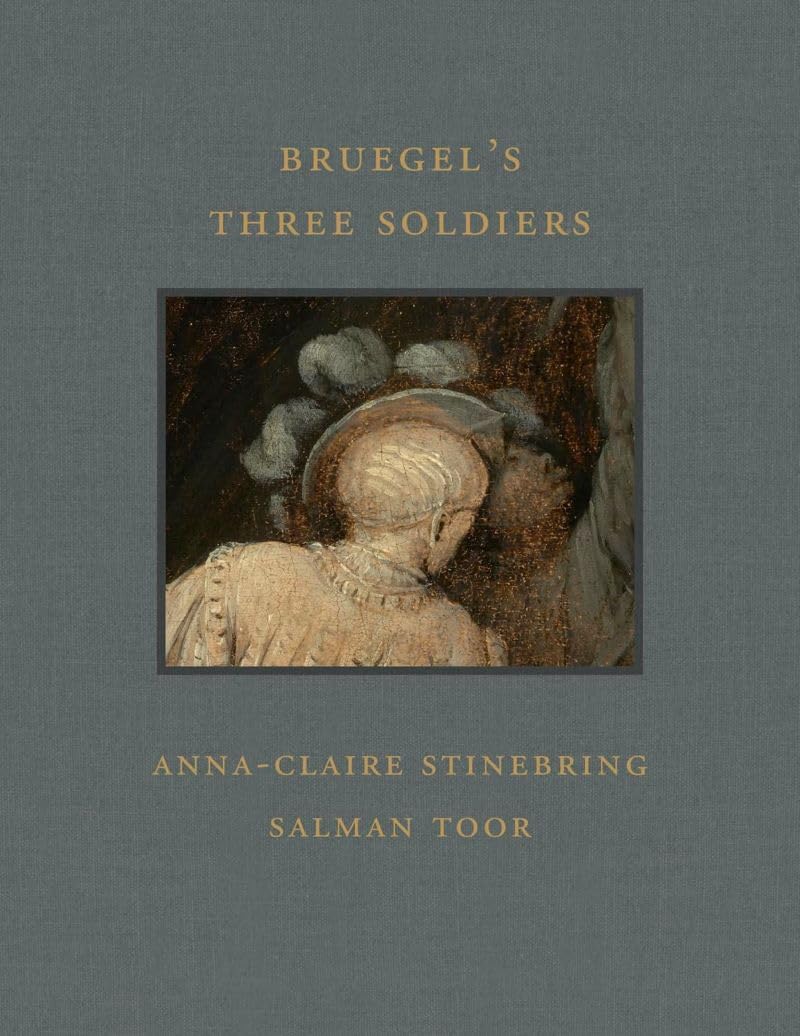 Bruegels Three Soldiers by Anna-Claire Stinebring HARDBACK 9781913875534