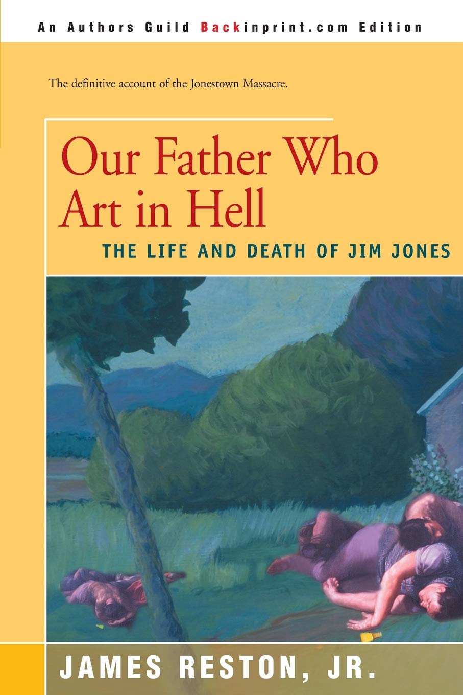 Our Father Who Art in Hell: The Life and Death of Jim Jones