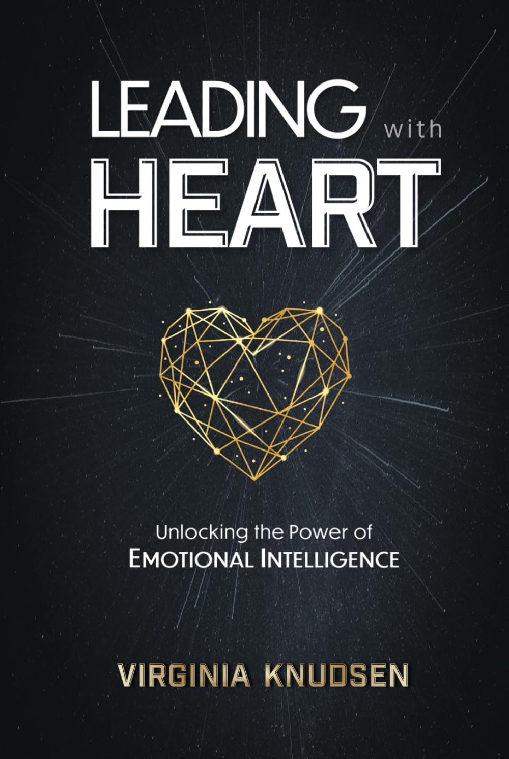 Leading with Heart: Unlocking the Power of Emotional Intelligence