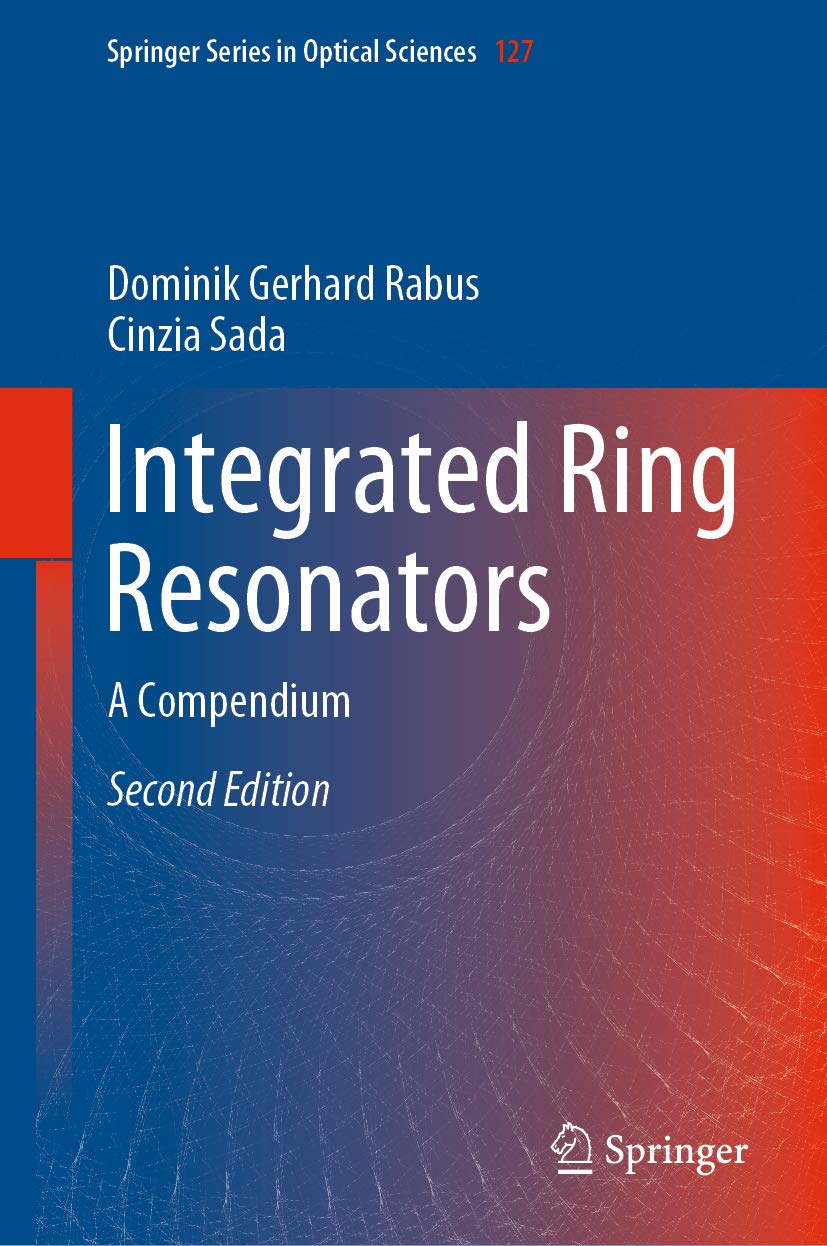 Integrated Ring Resonators: A Compendium (Springer Series in Optical Sciences Book 127) (English Edition)