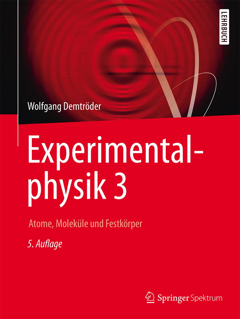 Experimentalphysik 3: Atome, Moleküle und Festkörper (Springer-Lehrbuch)