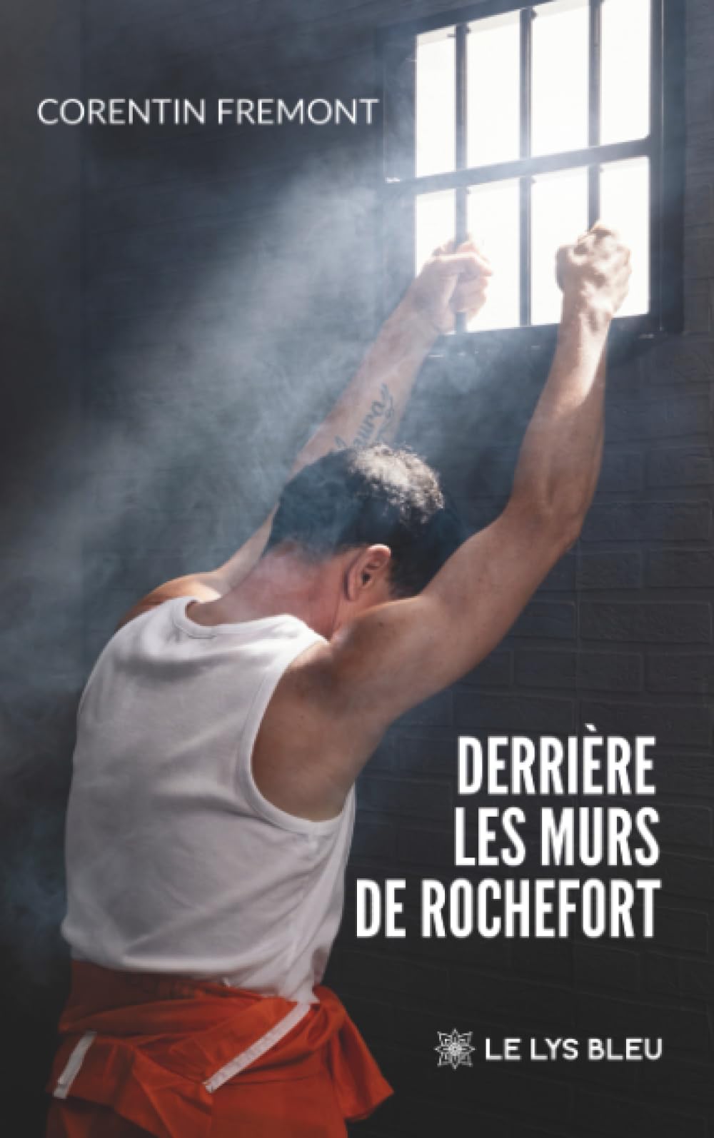 Derrière les murs de Rochefort