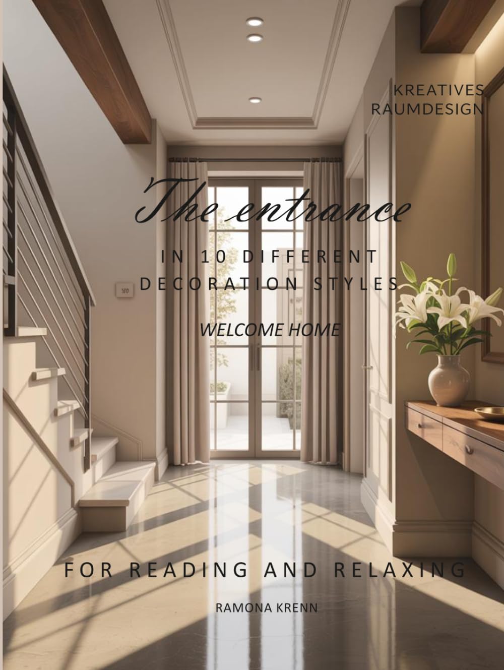 The entrance: IN 10 DIFFERENT DECORATION STYLES (A home—many forms of expression)