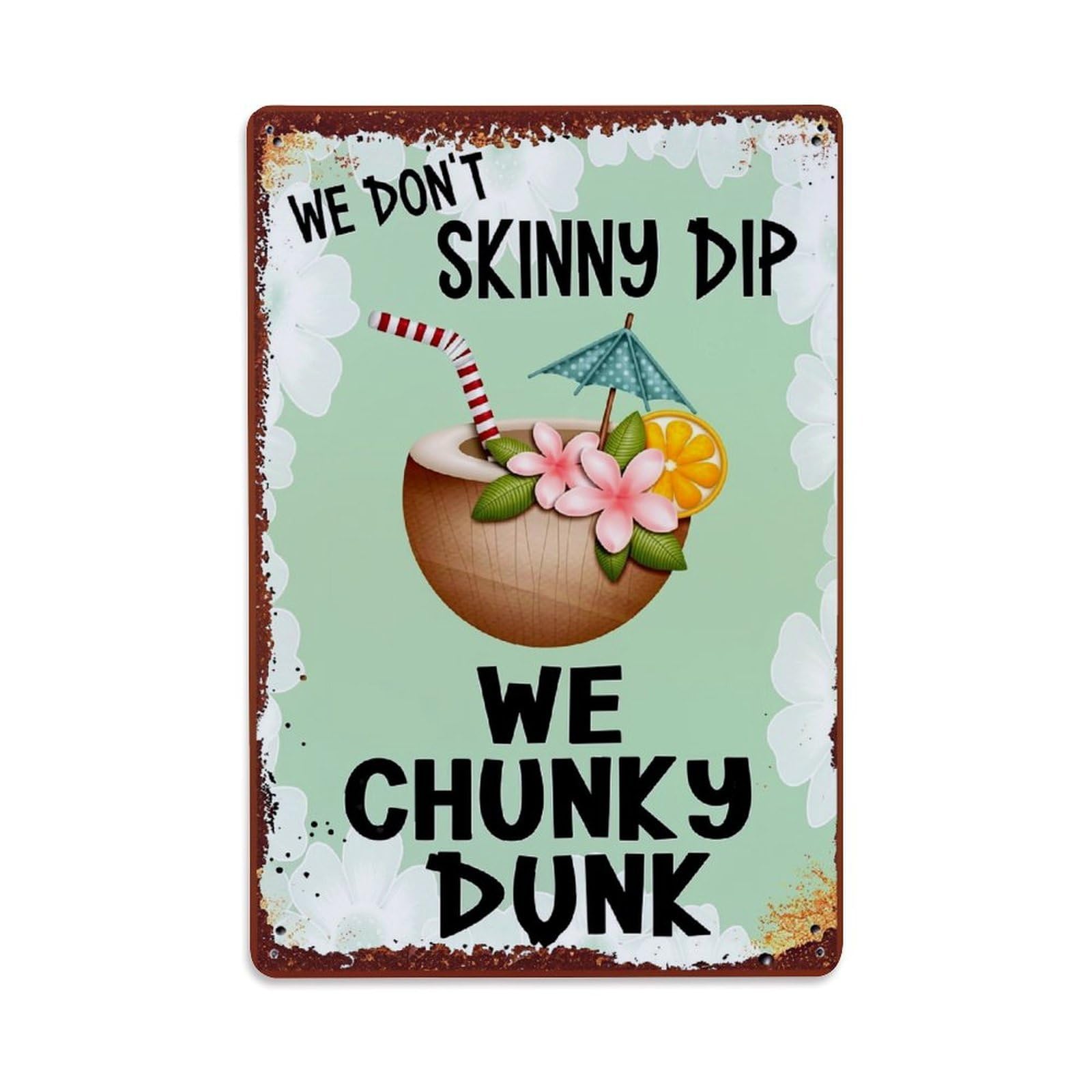 Jdfenggu Vintage We Don't Skinny Dip We Chunky Dunk Retro Metal Tin Sign, Metal Poster For Bar, Home, Man Cave, Kitchen, Laundry Room Art Decor 8X12 Inch