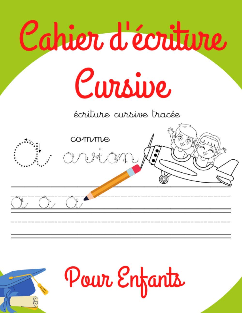 Cahier d'écriture Cursive: Apprendre à écrire Lettres Cursives Majuscules et Minusculesa (Handwriting)