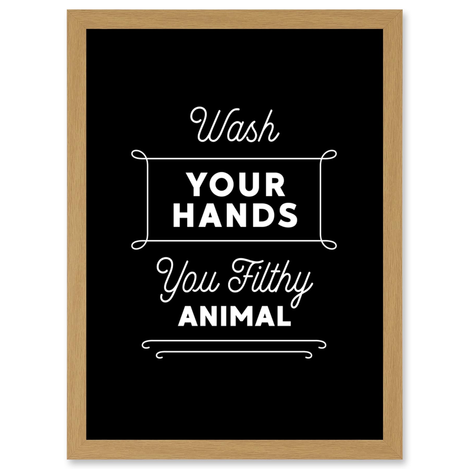 Funny Bathroom Wall Art Wash Your Hands You Filthy Animal Toilet Sign Bathroom Decor Artwork Framed Wall Art Print A4