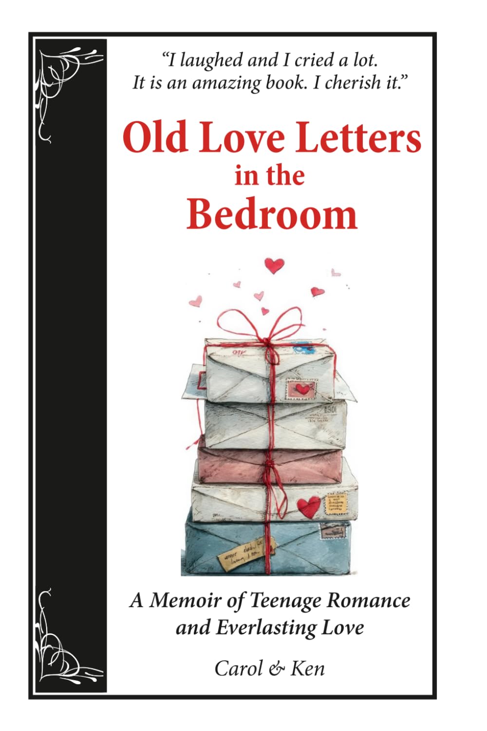 Old Love Letters in the Bedroom: A Memoir of Teenage Romance and Everlasting Love