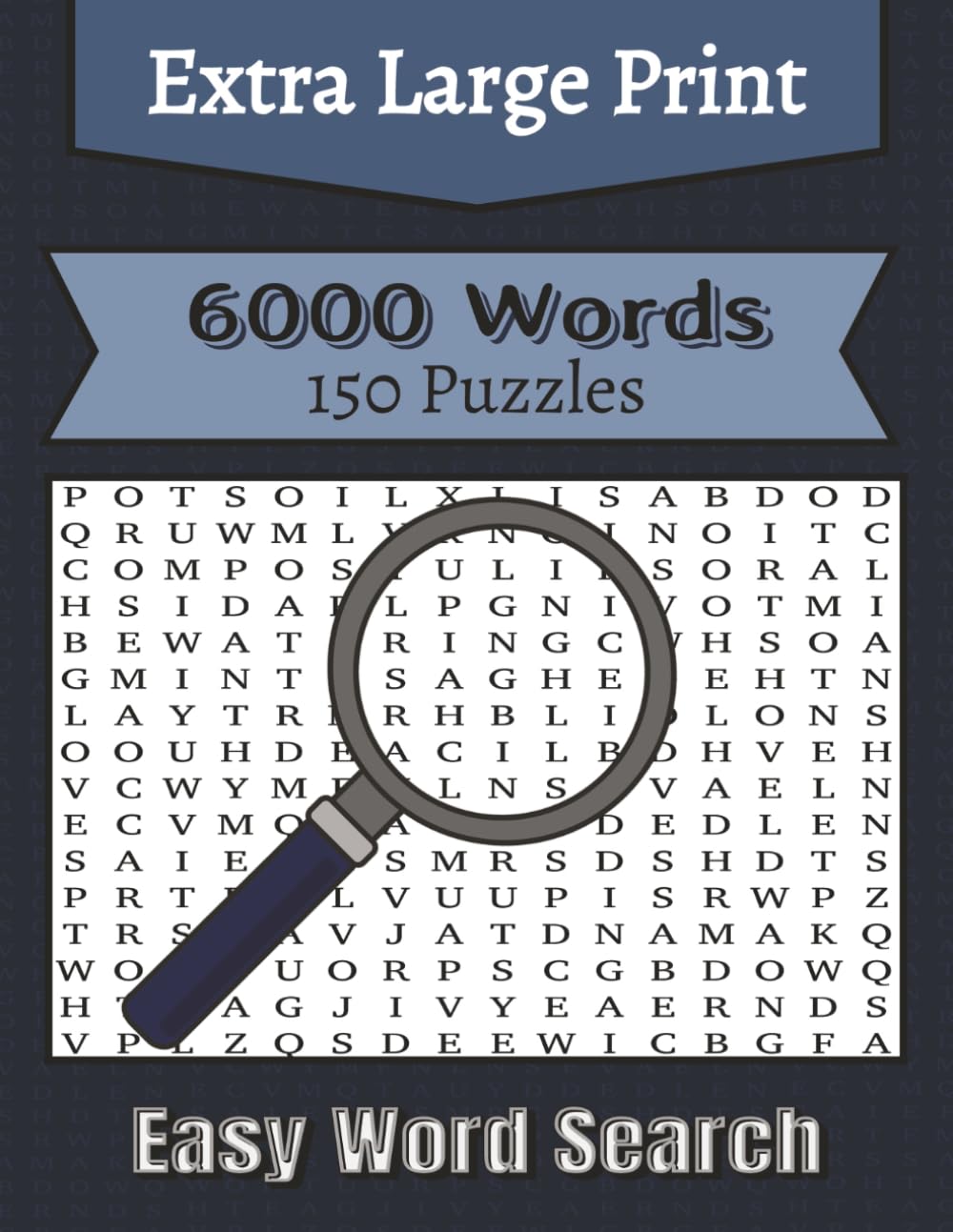 Extra Large Print Easy Word Search: 150 Extra-Large Print Word Search Puzzles • 6,000 Words • Solutions Included • Accessible for Seniors & Low Vision