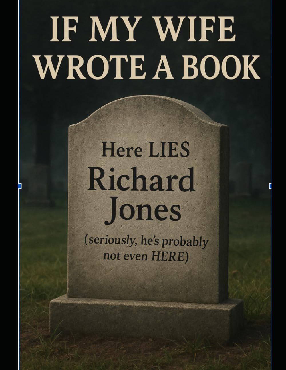 If my wife wrote a book...