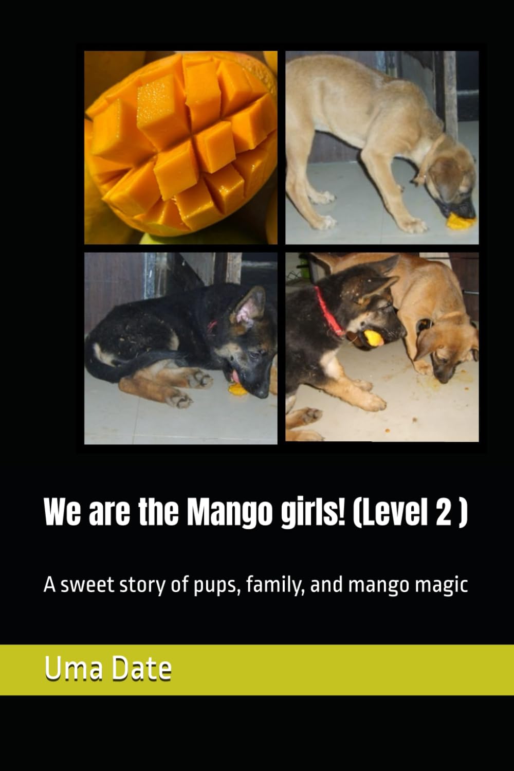 We are the Mango girls! (Level 2 ): A sweet story of pups, family, and mango magic ('Adventures of Rani and Zoe')