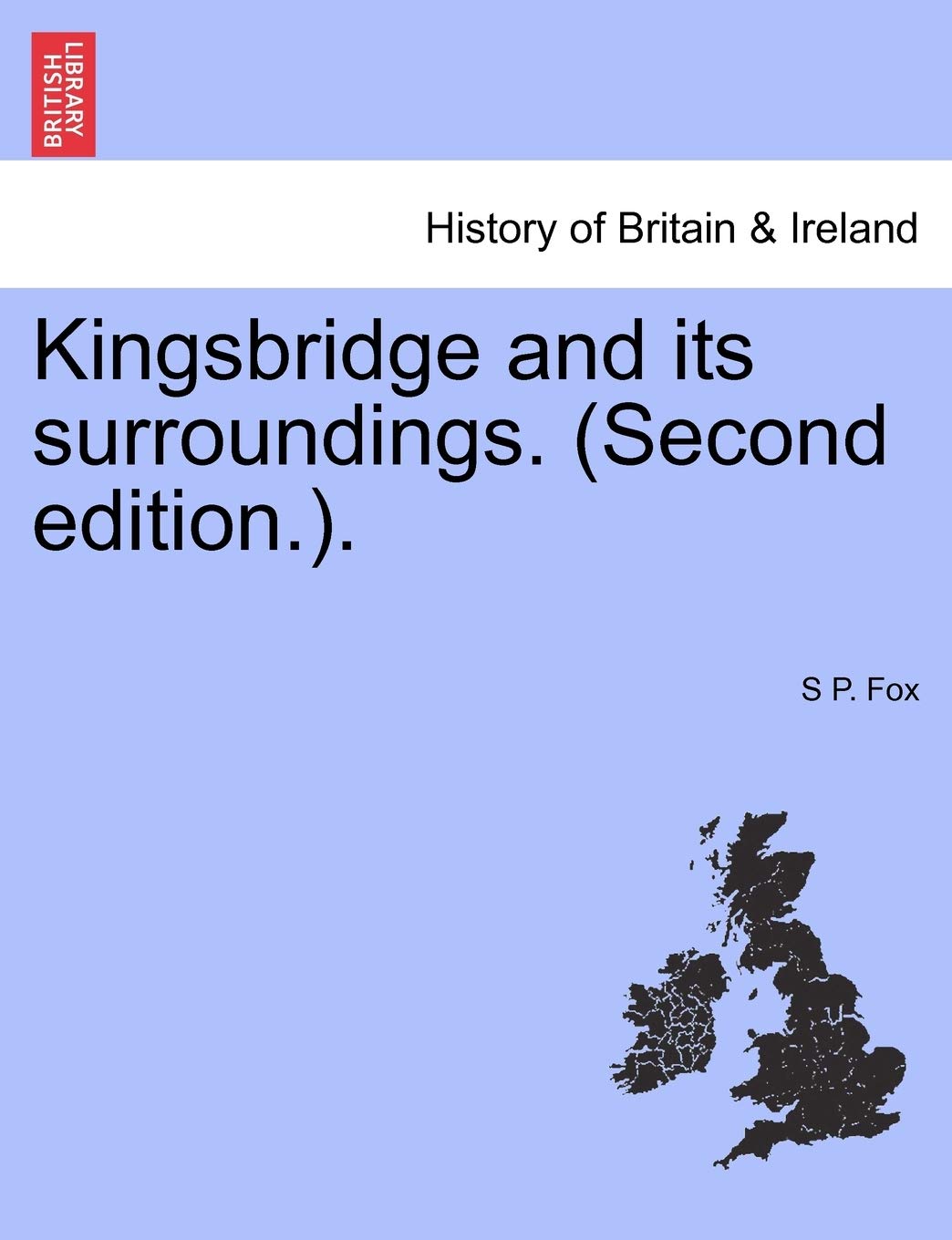 Kingsbridge and Its Surroundings. (Second Edition.).