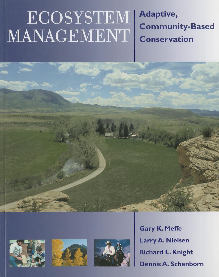 Ecosystem Management: Adaptive, Community-Based Conservation