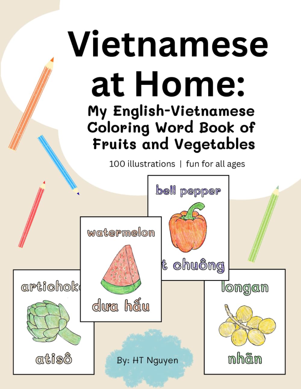 Vietnamese at Home: My English-Vietnamese Coloring Word Book of Fruits and Vegetables: A Vietnamese-English Coloring Book of Fruits and Vegetables for ... (Vietnamese at Home: Bilingual Education)