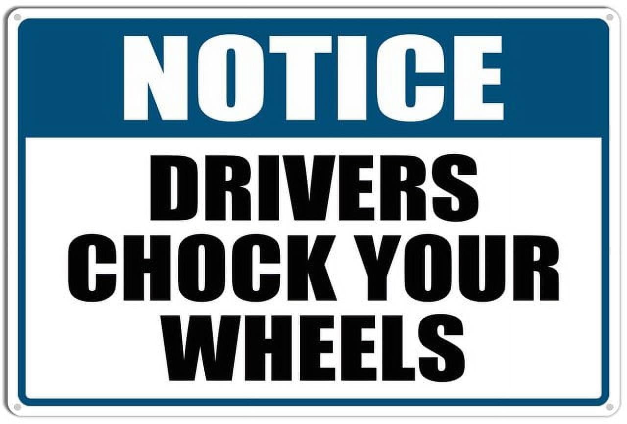 peiyeety Notice Drivers Chock Your Wheels Easy Mounting Aluminum Yard Office Sign Outdoor & Indoor Safety Sign 8X12 Inch