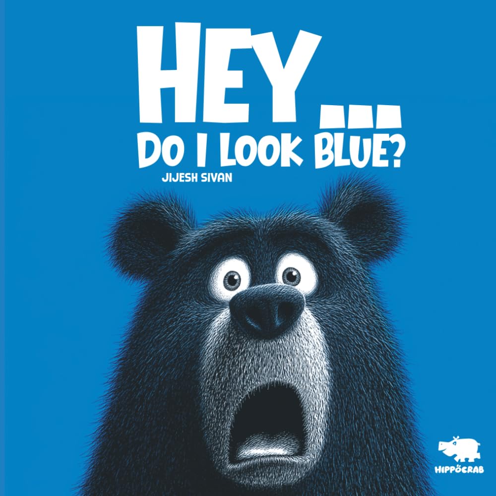 HEY...DO I LOOK BLUE? (HIPPOCRAB Picture Book Series)