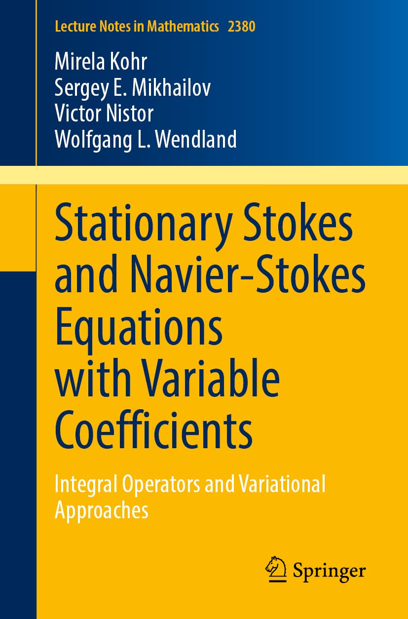 Stationary Stokes and Navier-stokes Equations With Variable Coefficients: Integral Operators and Variational Approaches: 2380
