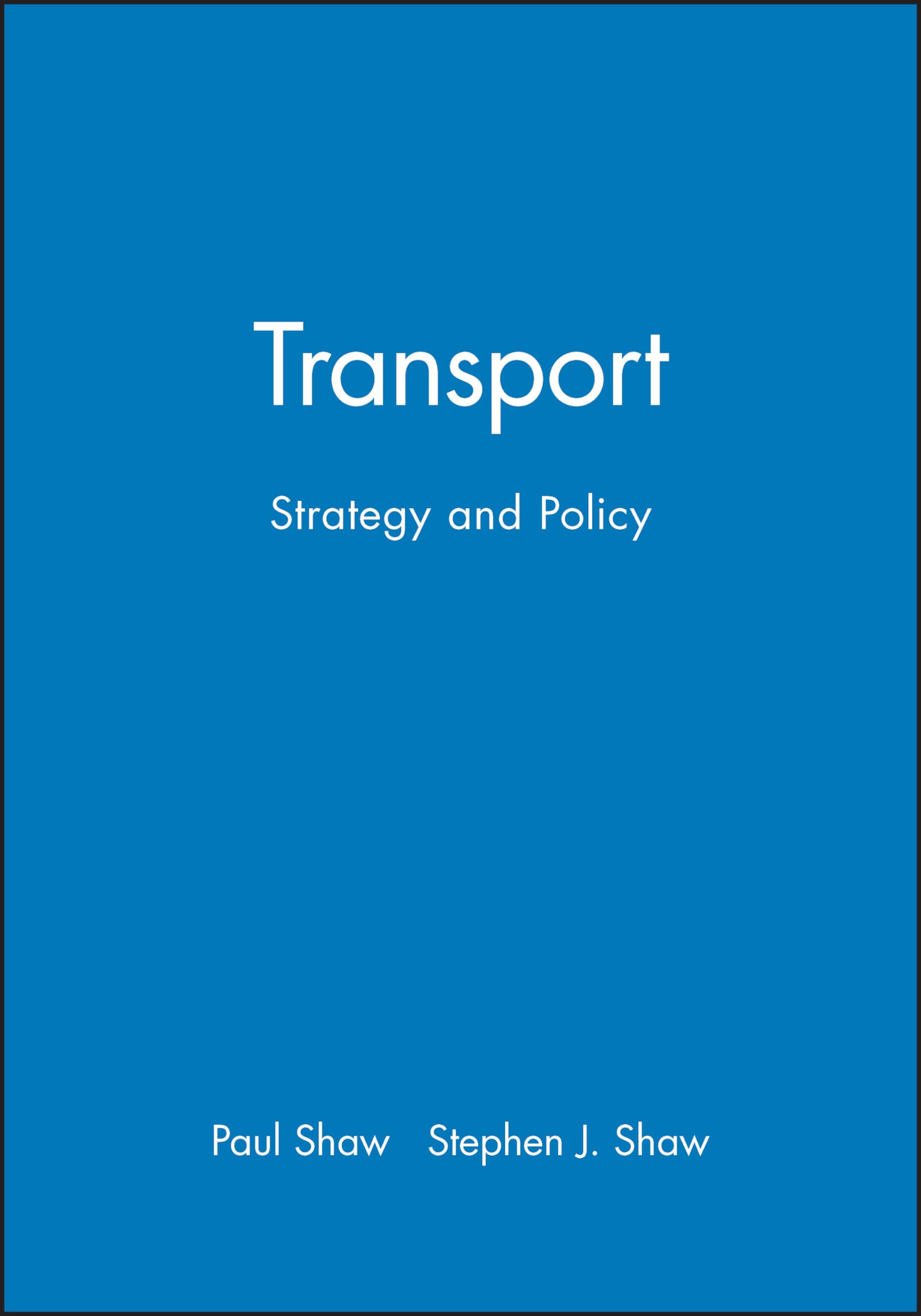 Transport: Strategy and Policy
