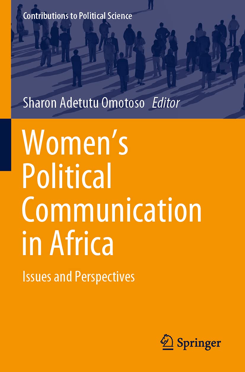 Women's Political Communication in Africa: Issues and Perspectives (Contributions to Political Science)