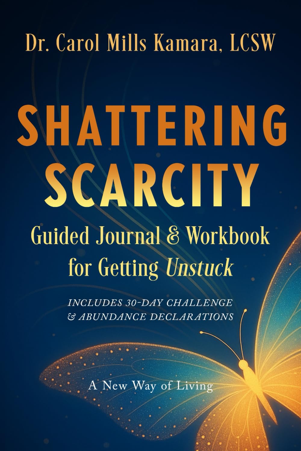 Shattering Scarcity Guided Journal & Workbook for Getting Unstuck