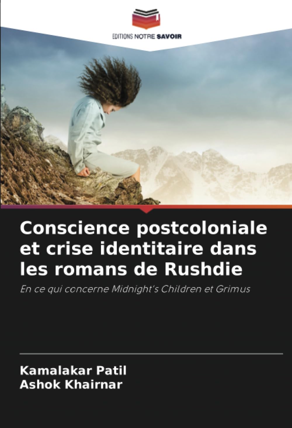 Conscience postcoloniale et crise identitaire dans les romans de Rushdie: En ce qui concerne Midnight's Children et Grimus
