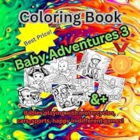 Coloring Book: Baby Adventures 3 B0F66PRWD1 Book Cover