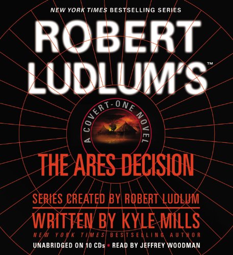 Robert Ludlum's The Ares Decision: Library Edition (Covert One)
