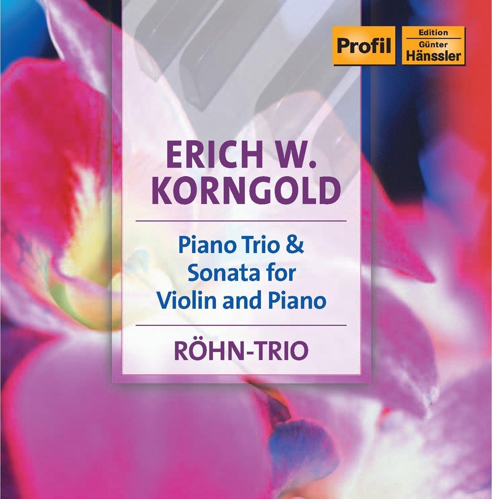 KORNGOLD: Piano Trio, Op. 1 / Violin Sonata, Op. 6