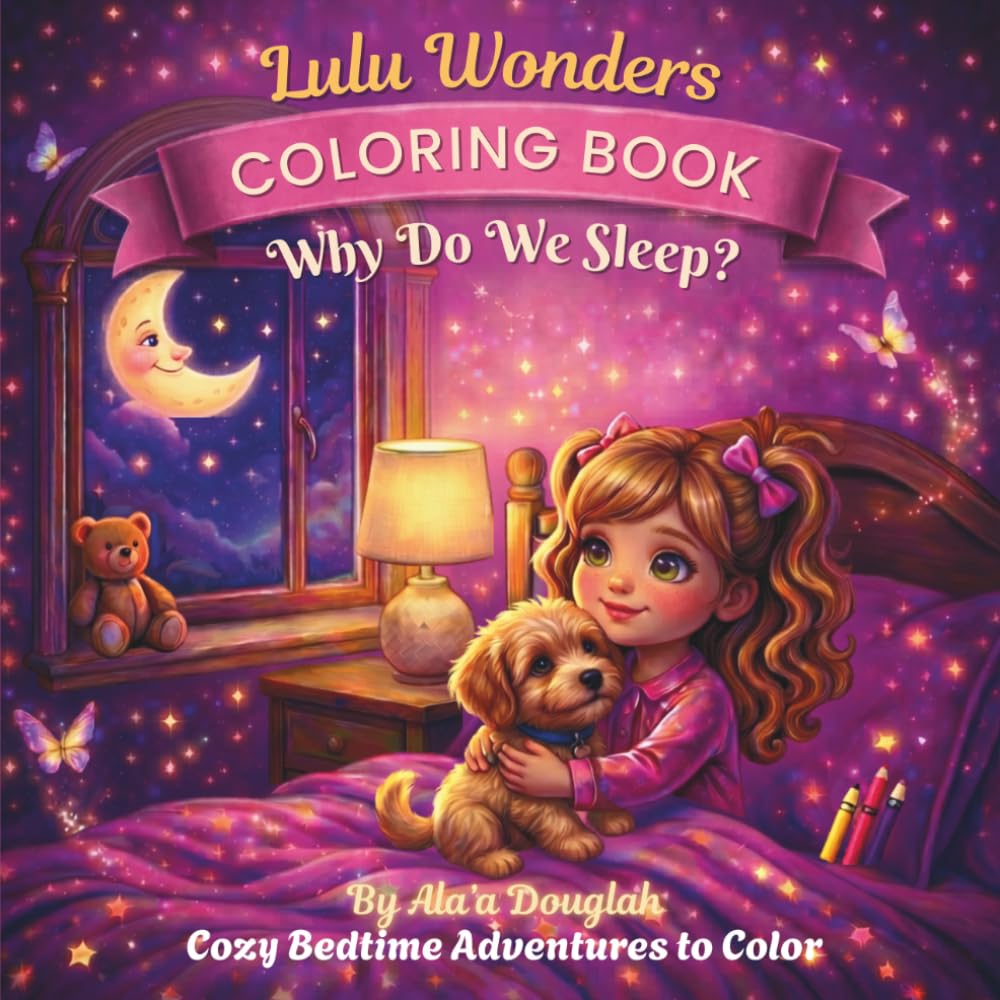 Lulu Wonders: Why Do We Sleep? Coloring Book: Cozy Bedtime Adventures to Color