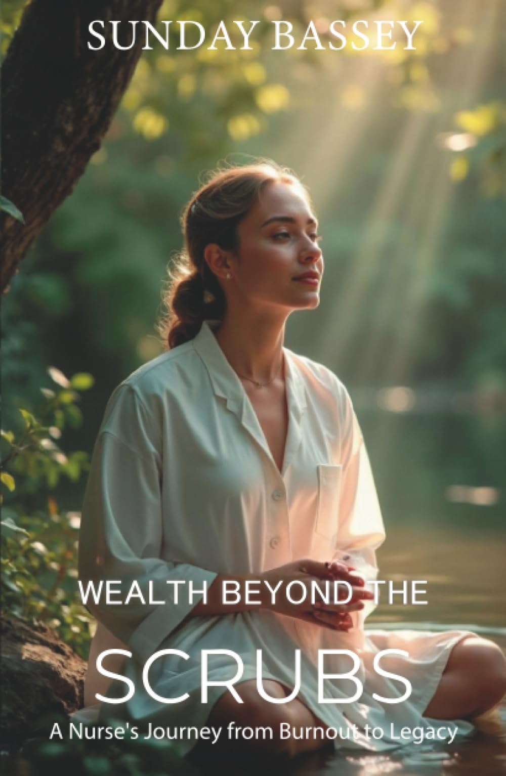 Wealth Beyond the Scrubs: A Nurse's Journey from Burnout to Legacy