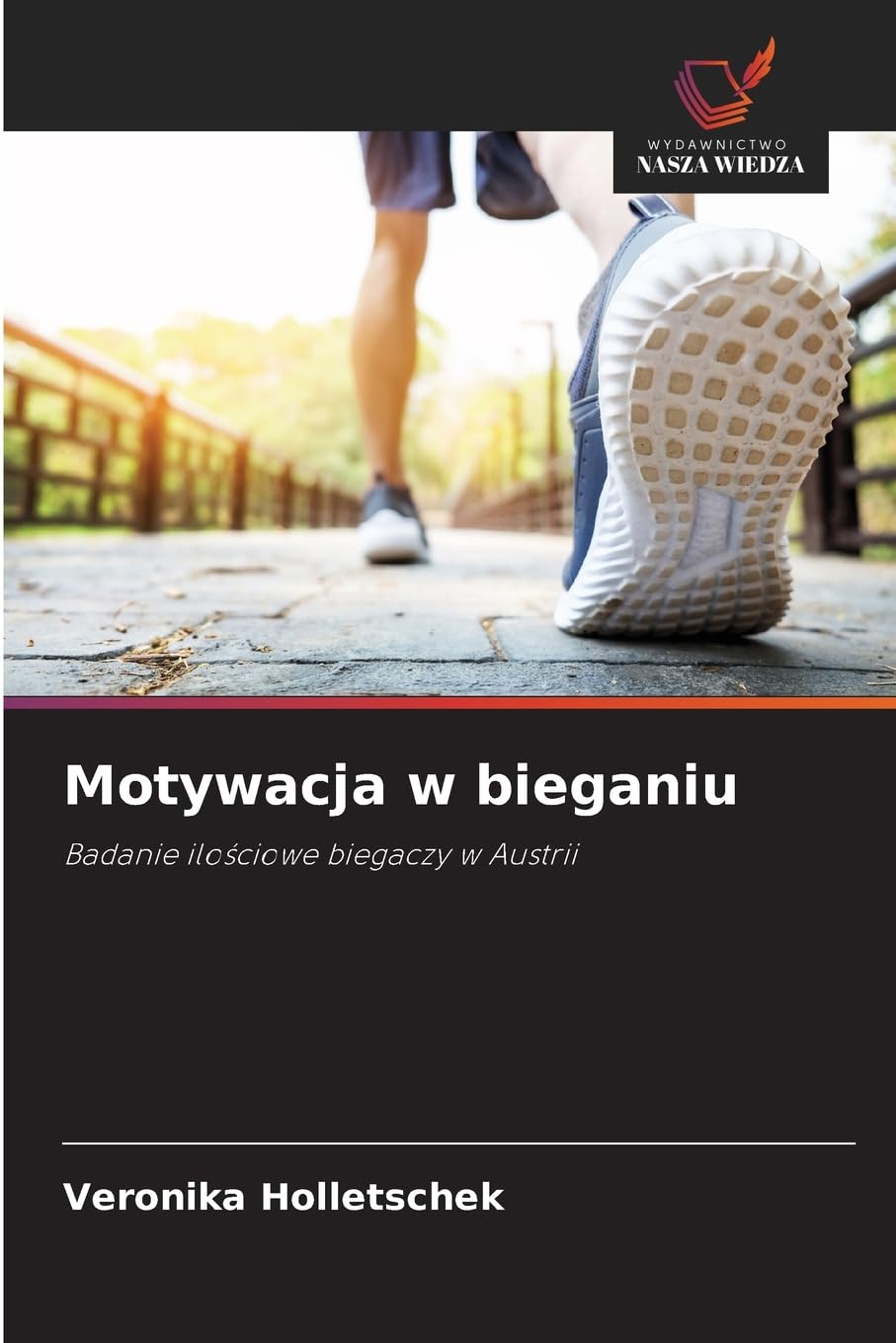 Motywacja w bieganiu: Badanie ilo¿ciowe biegaczy w Austrii