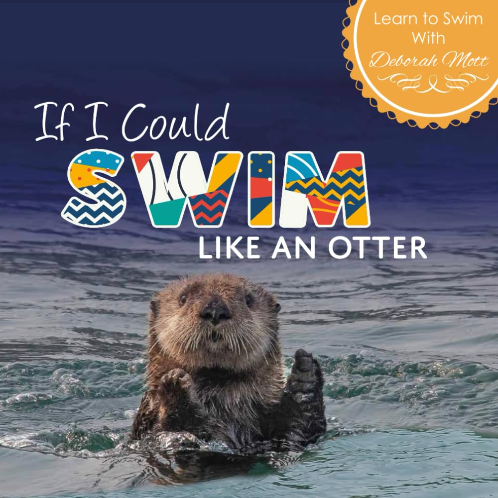 If I Could Swim Like An Otter