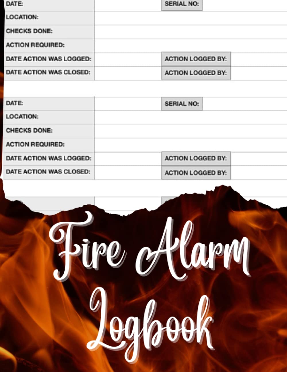 Fire Alarm logbook: Fire Safety Record Book | Fire Inspection And Testing Log | Health And Safety Compliance Record Book