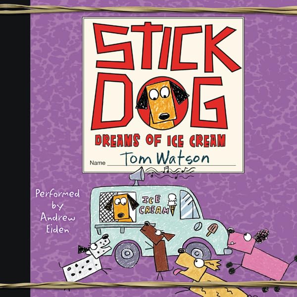 Cover art for Stick Dog Dreams of Ice Cream