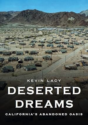 Deserted Dreams: California’s Abandoned Oasis (Abandoned Union)