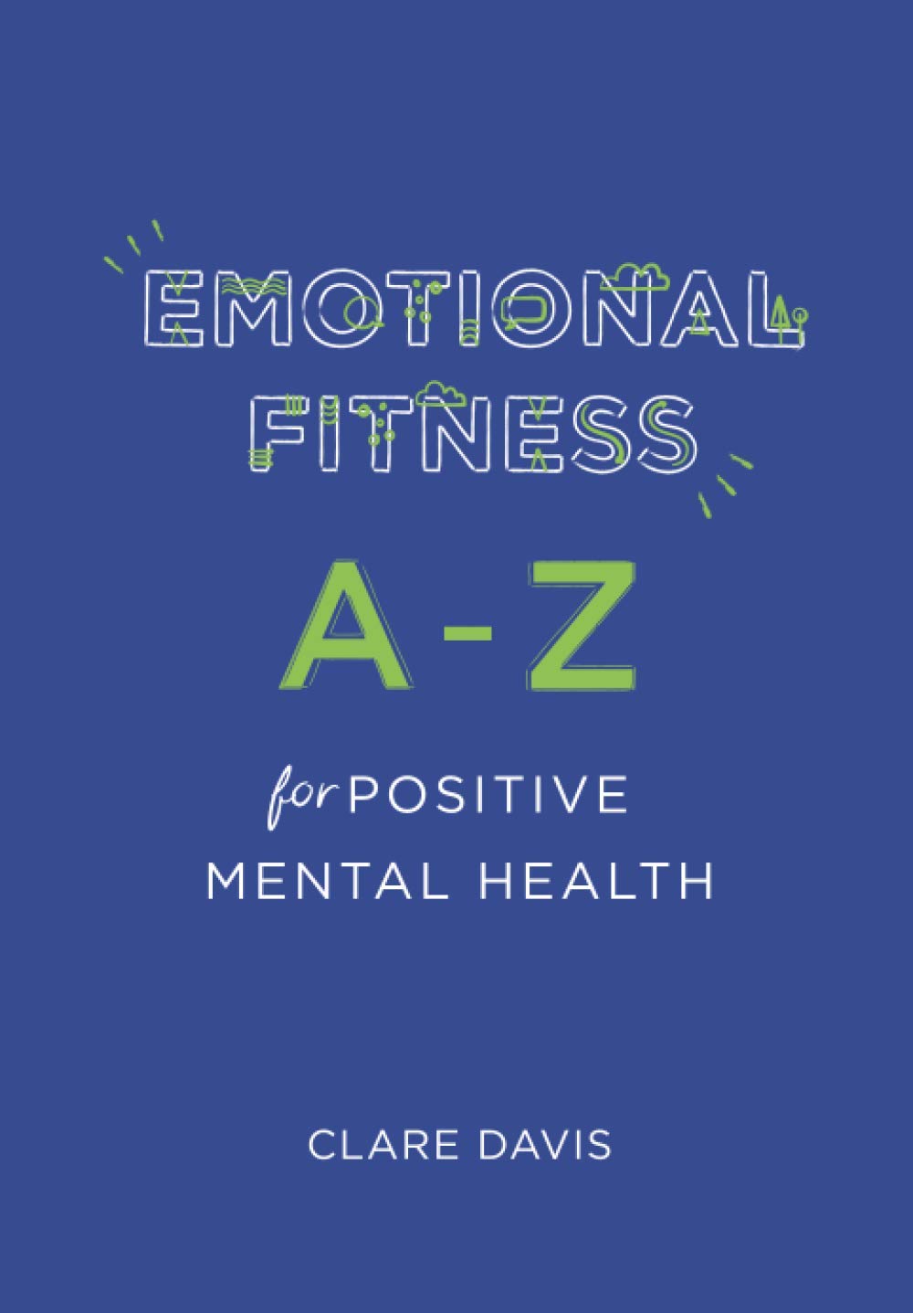 Emotional Fitness: A-Z for Positive Mental Health