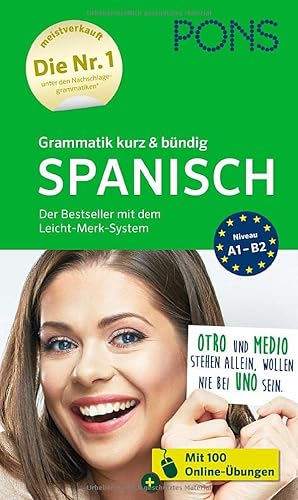 PONS Grammatik kurz und bündig Spanisch: Für Anfänger und Fortgeschrittene mit Online-Übungen (PONS Grammatik kurz &amp; bündig)
