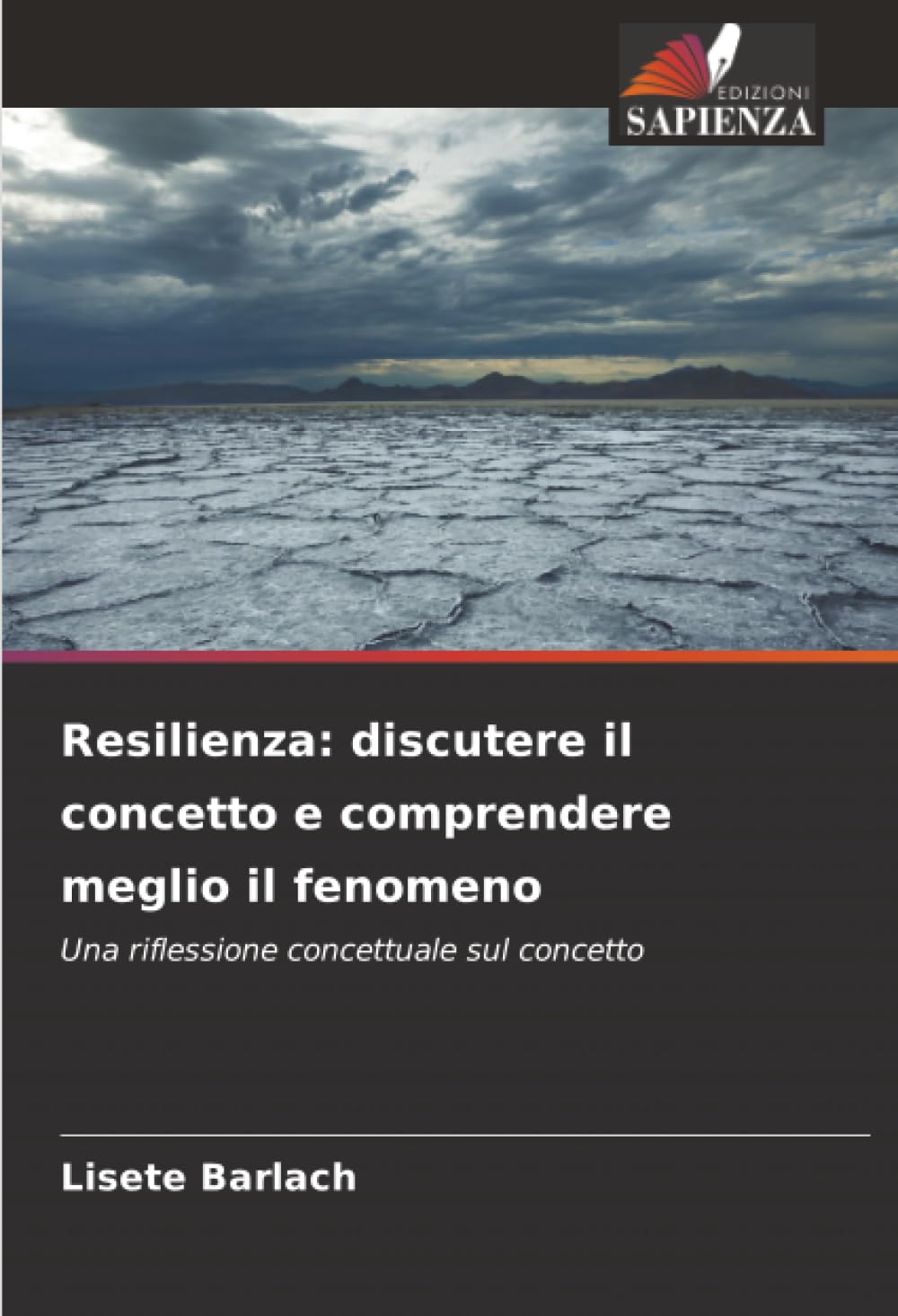 Resilienza: discutere il concetto e comprendere meglio il fenomeno: Una riflessione concettuale sul concetto