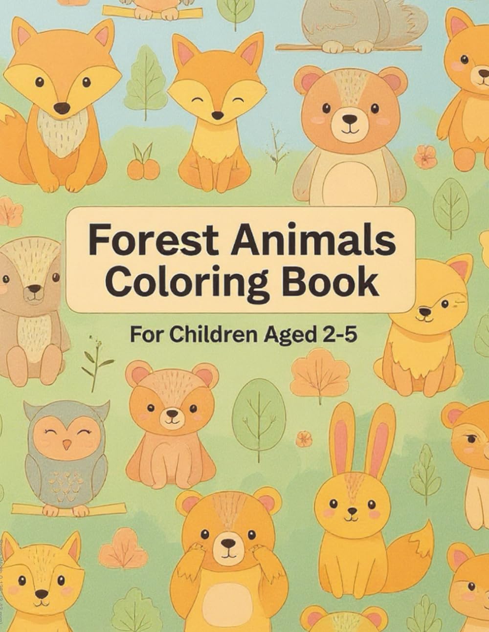 Forest Animals Coloring Book: For Toddlers Ages 2–5