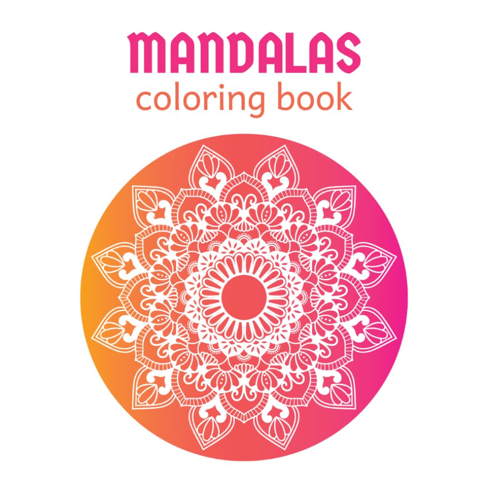 Relaxing Mandala Coloring Book: Stress Relieving Mandala, Anxiety Relief Coloring Pages, adult coloring book.