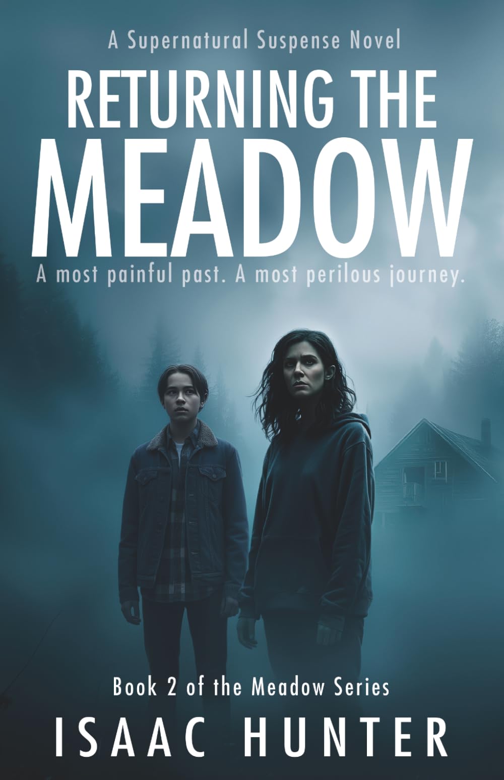 Returning the Meadow: A Supernatural Paranormal Suspense Thriller (Book 2 the Meadow Series Trilogy)