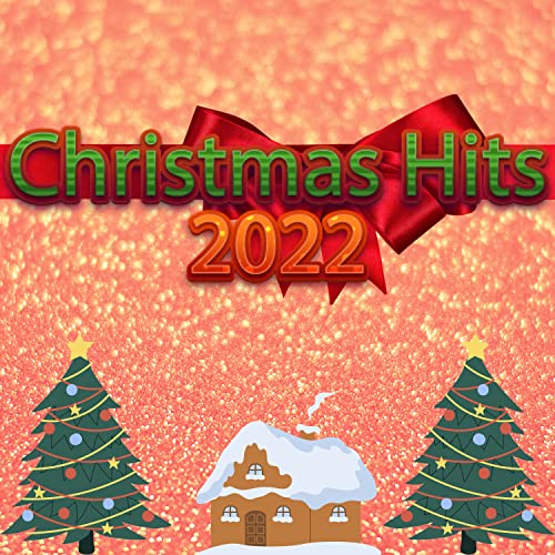 Festive Christmas Playlist Radio Mix by Christmas Hits 2022 & Christmas Music 2022 on Amazon