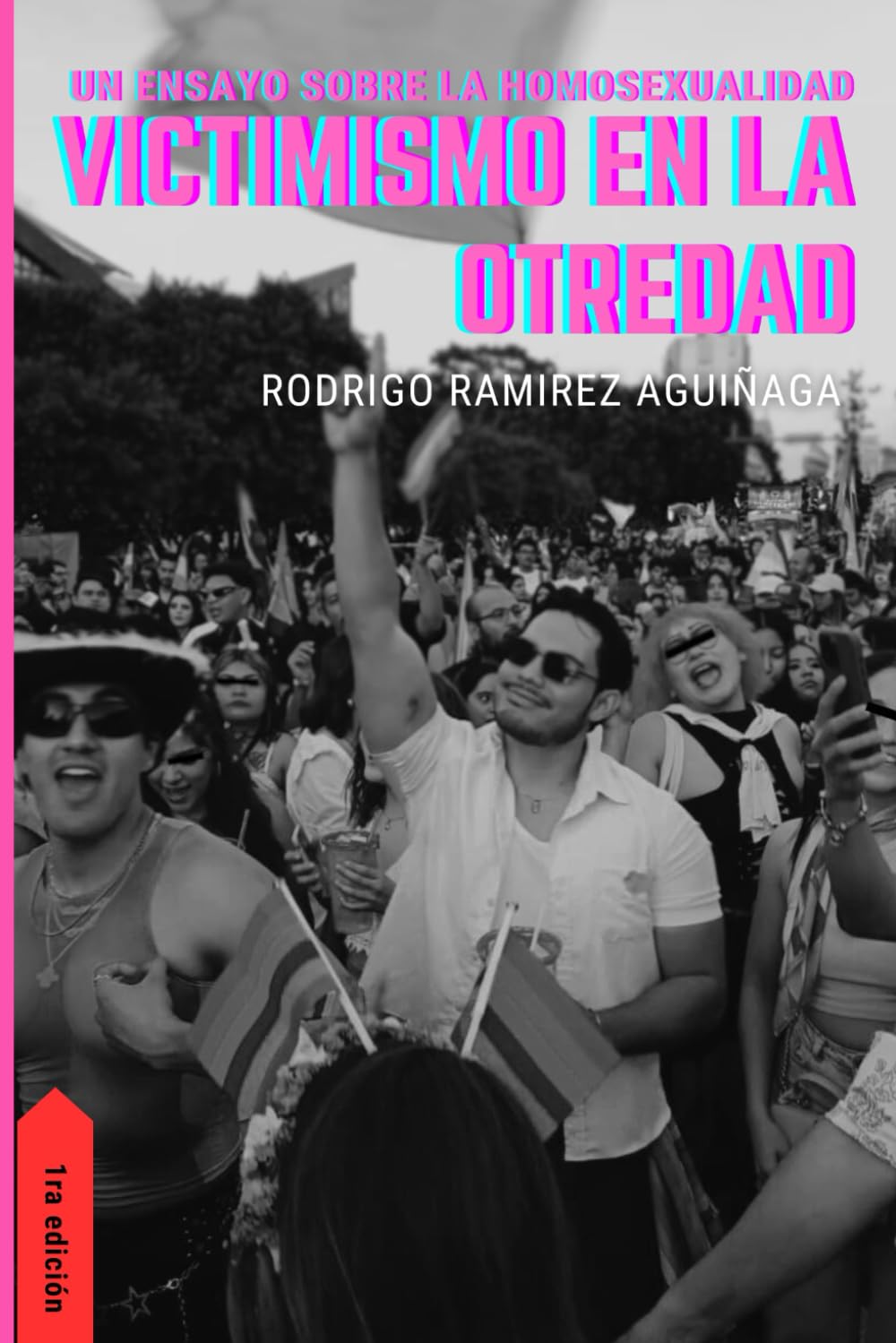 VICTIMISMO EN LA OTREDAD: Un ensayo sobre la homosexualidad: 1 (ENSAYOS Y NOVELAS SOBRE LA COMUNIDAD GAY)
