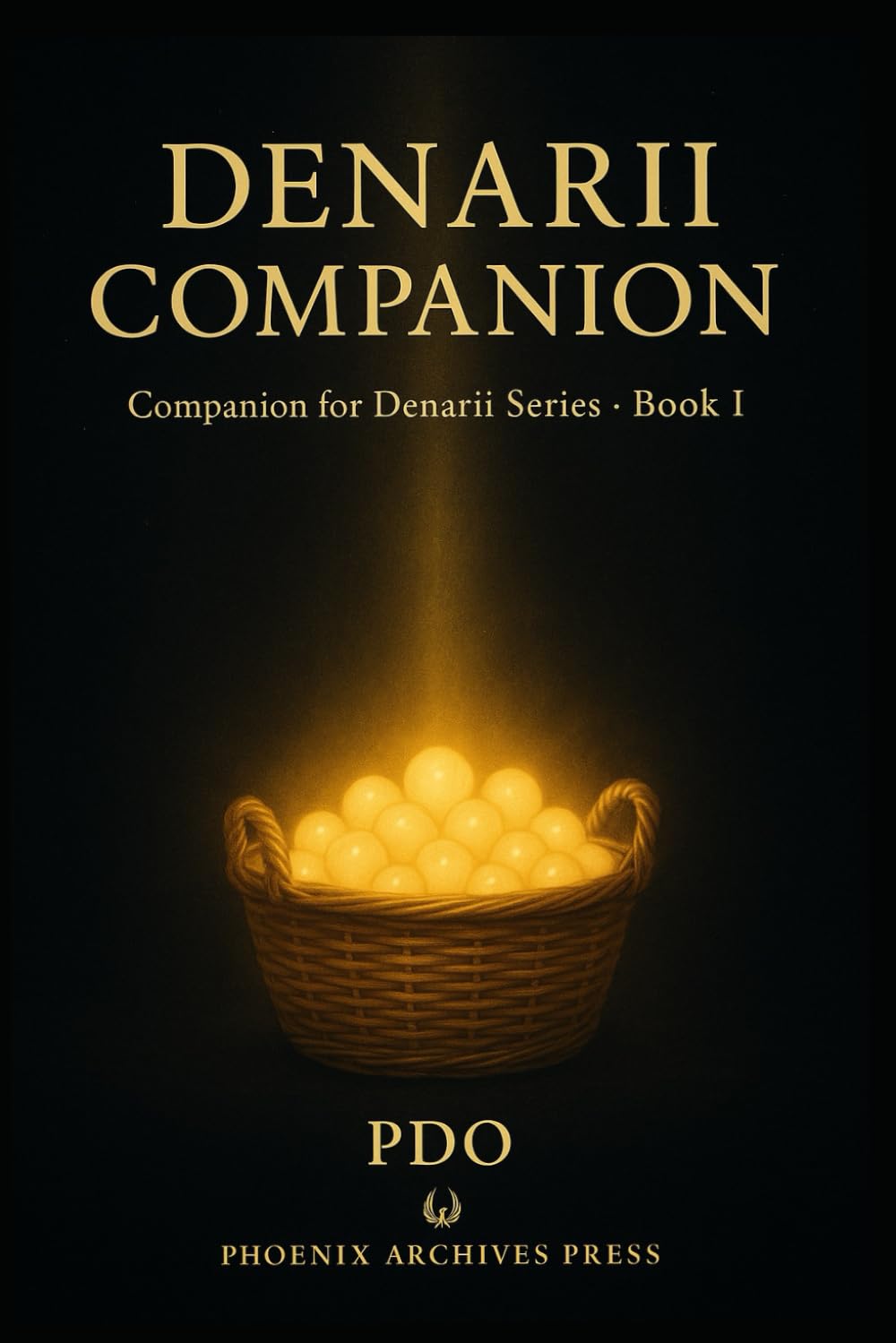 DENARII COMPANION: Companion for Denarii Series · Book I (Denarii Series Companion)