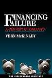 Financing Failure: A Century of Bailouts