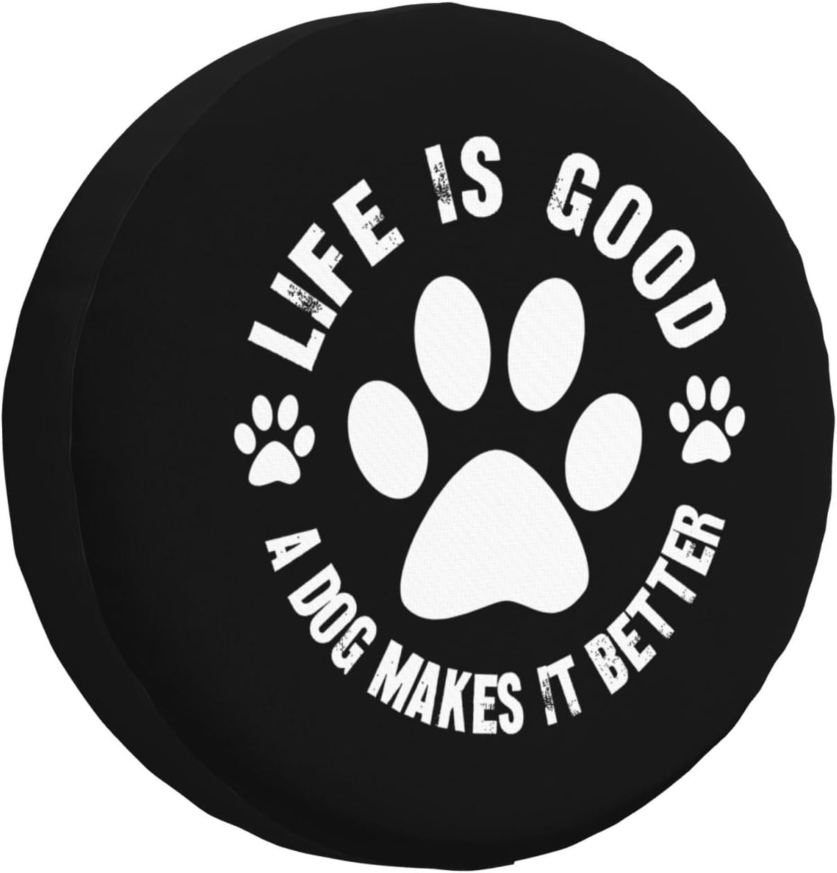 Life is Good A Dog Makes It Better Funny Tire Cover Universal Fit Spare Tire Protector for Truck, SUV, Trailer, Camper, Rv
