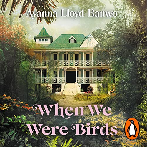 When We Were Birds by Ayanna Lloyd Banwo episode artwork