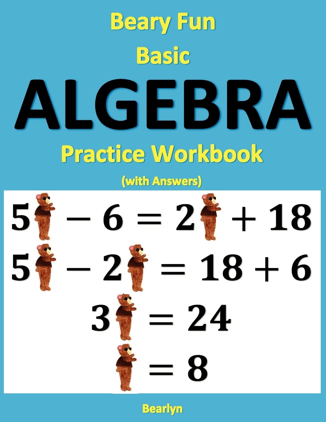 Beary Fun Basic Algebra Practice Workbook (with Answers)