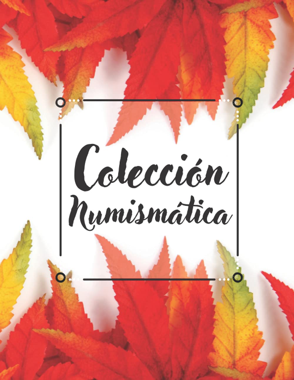 Colección Numismática: El libro de registro de inventario de monedas , para registrar y realizar un seguimiento de su colección de monedas | Dimensiones: 8.5 "x 11" | 110 Páginas. (Spanish Edition)